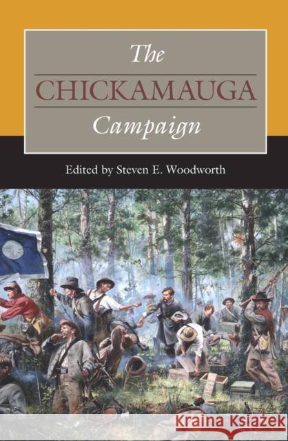 The Chickamauga Campaign: Volume 2 Woodworth, Steven E. 9780809329809 Southern Illinois University Press