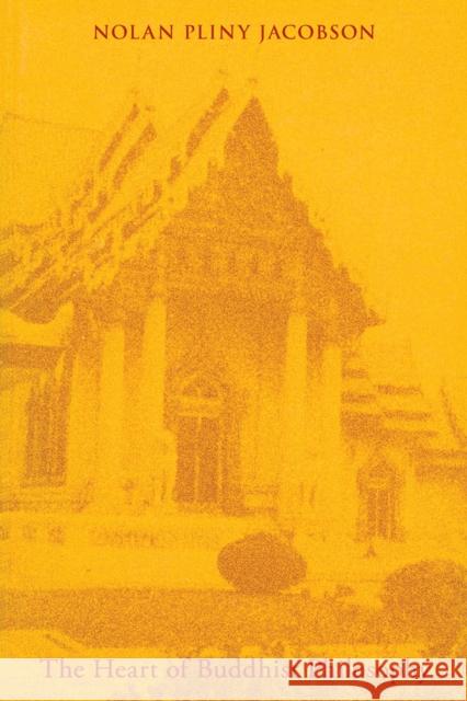 The Heart of Buddhist Philosophy Nolan Pliny Jacobson 9780809329847 Southern Illinois University Press