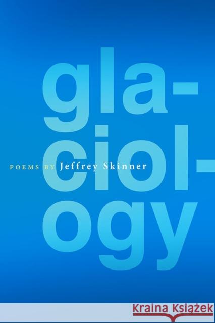 Glaciology Jeffrey Skinner 9780809332731