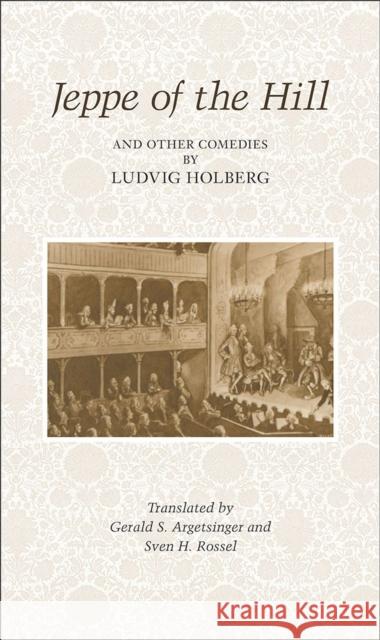 Jeppe of the Hill and Other Comedies Argetsinger, Gerald S. 9780809333738 Southern Illinois University Press