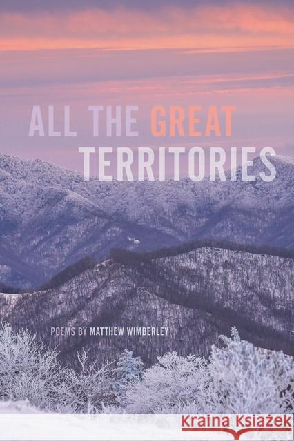 All the Great Territories Matthew Austin Wimberley 9780809337736