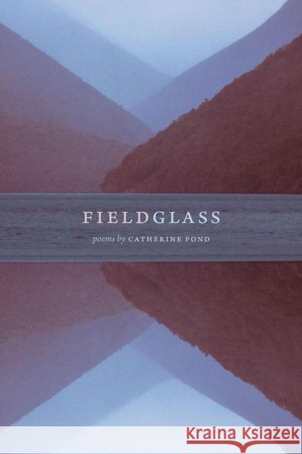 Fieldglass Catherine Pond 9780809338146 Southern Illinois University Press