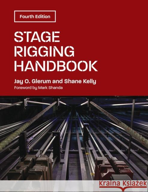 Stage Rigging Handbook Mark Shanda 9780809339266 Southern Illinois University Press