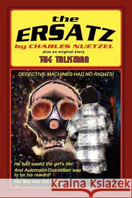 The Ersatz and The Talisman Nuetzel, Charles 9780809502059 Borgo Press