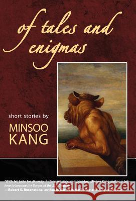 Of Tales and Enigmas Minsoo Kang 9780809557974