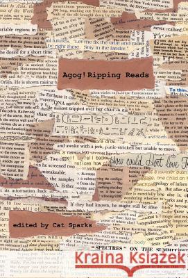 Agog! Ripping Reads Cat Sparks 9780809562374 Agoge Press