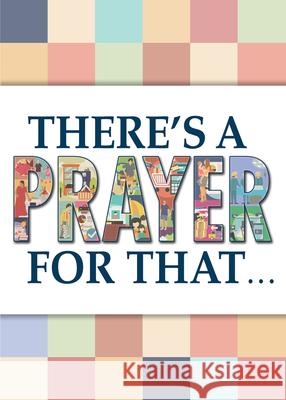 There's a Prayer for That Various 9780810028937 Northwestern Publishing House