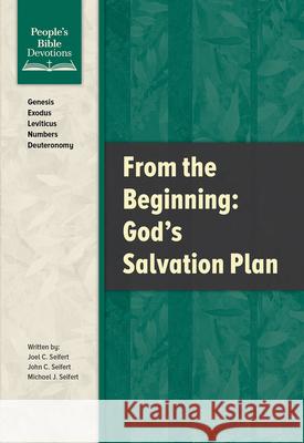 From the Beginning - God's Salvation Plan Joel Seifert 9780810032194