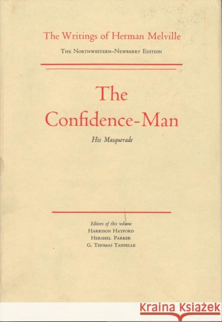 The Confidence-Man: Volume Ten, Scholarly Edition Melville, Herman 9780810103245