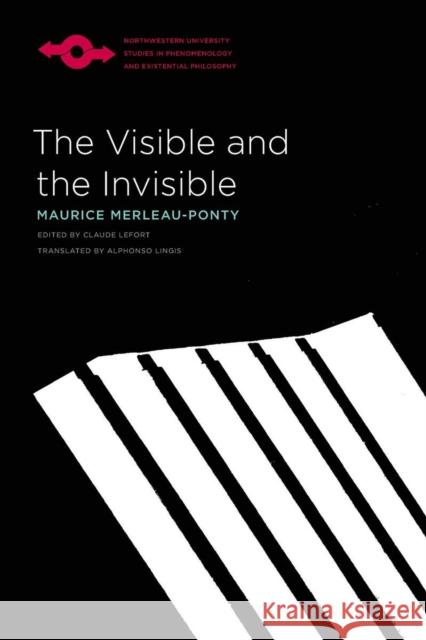 The Visible and the Invisible Maurice Merleau-Ponty Alphonso Lingis 9780810104570 Northwestern University Press