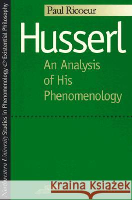 Husserl: An Analysis of His Phenomenology Paul Ricoeur 9780810105300