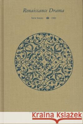 Renaissance Drama 20: New Series XX 1989 Essays on Renaissance Dramatic Traditions Mary B. Rose 9780810106819 Northwestern University Press