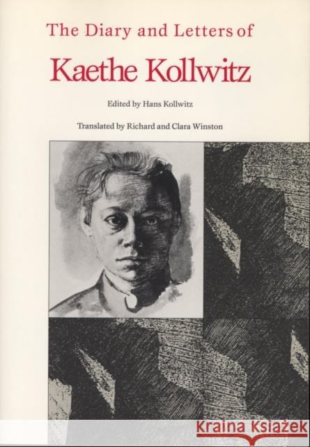 Diary and Letters of Kaethe Kollwitz Kollwitz, Kaethe 9780810107618 Northwestern University Press