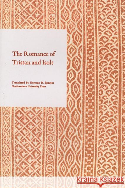The Romance of Tristan and Isolt Norman B. Spector 9780810107670 Northwestern University Press