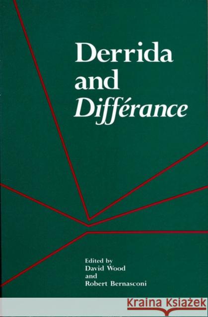 Derrida and Differance Wood, David 9780810107861 Northwestern University Press
