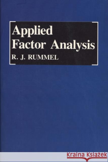 Applied Factor Analysis Rudolph J. Rummel 9780810108240 Northwestern University Press