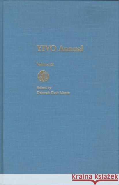 Yivo Annual Volume 22 Moore, Deborah Dash 9780810109315