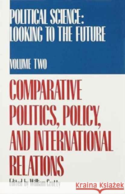 Political Science Volume 2: Comparative Politics, Policy, and International Relations Crotty, William 9780810109506