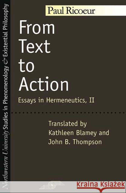 From Text to Action: Essays in Hermeneutics Vol 2 Paul Ricoeur Kathleen Blamey  9780810109926