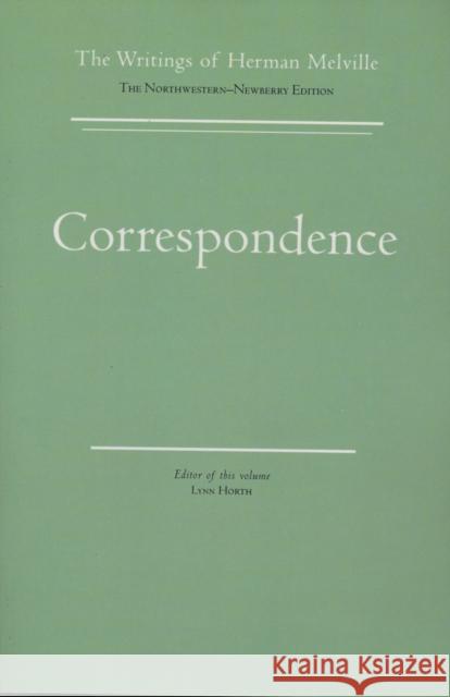 Correspondence: Volume Fourteen, Scholarly Edition Melville, Herman 9780810109957