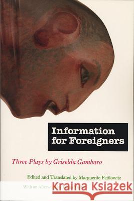 Information for Foreigners: Three Plays Gambaro, Griselda 9780810110335 Northwestern University Press