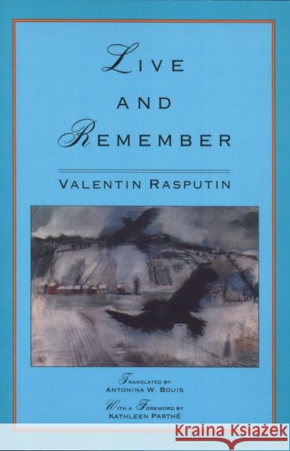 Live and Remember Valentin Rasputin Antonina W. Bouis Kathleen Parthe 9780810110533 Northwestern University Press