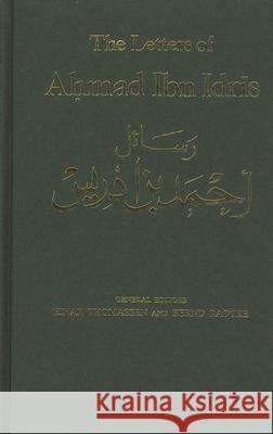 The Letters of A Hmad Ibn Idr is = : Rasaa Il Aohmad Ibn Idrais Ahmad                                    Bernd Radtke Einor Thomassen 9780810110700 Northwestern University Press