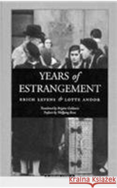 Years of Estrangement Erich Leyens Brigitte Goldstein Lotte Andor 9780810111660