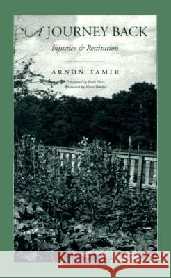 A Journey Back: Injustice and Restitution Arnon Tamir Ruth Hein Klaus Binder 9780810111714 Northwestern University Press