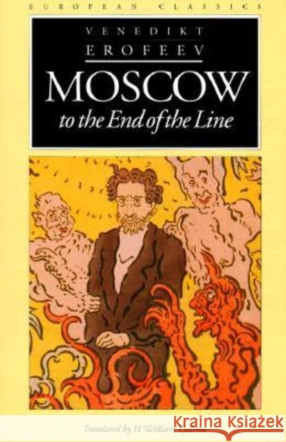 Moscow to the End of the Line Venedikt Erofeev Erofeev Venedikt H. William Tjalsma 9780810112001 Northwestern University Press