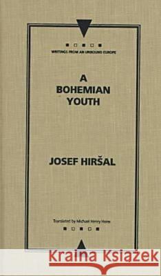A Bohemian Youth Josef Hirsal Michael Henry Heim 9780810112230 Northwestern University Press