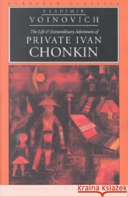 The Life and Extraordinary Adventures of Private Ivan Chonkin Vladimir Voinovich Richard Lourie 9780810112438
