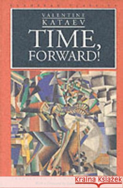 Time, Forward! Valentine Kataev Charles Malamuth Edward J. Brown 9780810112476 Northwestern University Press