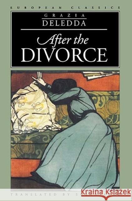 After the Divorce Grazia Deledda Susan Ashe 9780810112490 Northwestern University Press