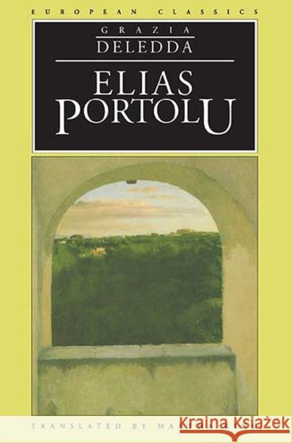 Elias Portolu Grazia Deledda Martha King 9780810112513 Northwestern University Press