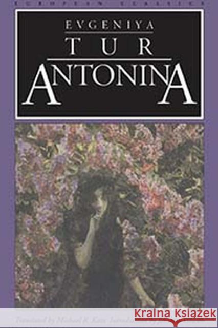 Antonina Evgeniya Tur Michael R. Katz Jehanne Gheith 9780810114074 Northwestern University Press