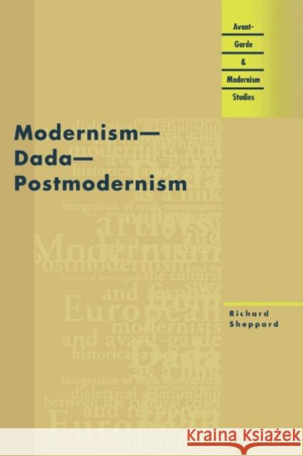 Modernism - Dada - Postmodernism Sheppard, Richard 9780810114937