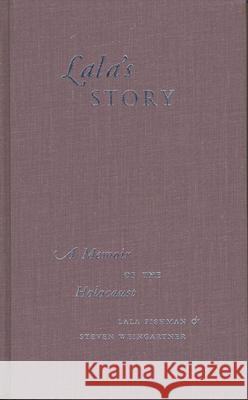 Lala's Story: A Memoir of the Holocaust Lala Fishman Steven Weingartner 9780810114999