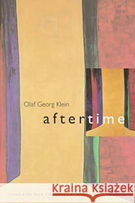 Aftertime Olaf G. Klein Margot Bettauer Dembo 9780810115040 Northwestern University Press