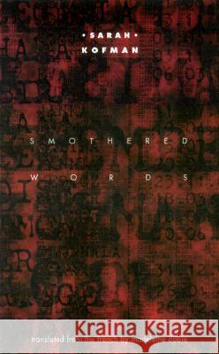 Smothered Words Sarah Kofman, Madeleine Dobie 9780810115057