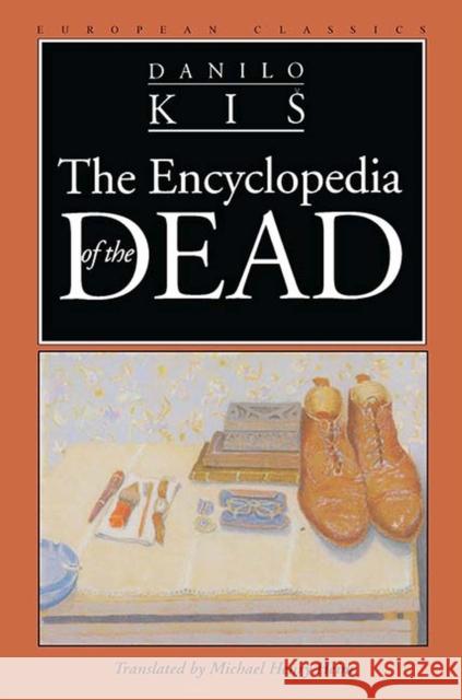 Encyclopedia of the Dead Kis, Danilo 9780810115149 Northwestern University Press