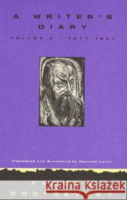 A Writer's Diary Volume 2: 1877-1881 Dostoevsky, Fyodor 9780810115170 Northwestern University Press