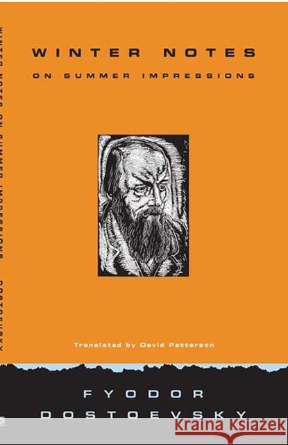 Winter Notes on Summer Impressions Fyodor M. Dostoevsky Fyodor Dostoyevsky David Patterson 9780810115187 Northwestern University Press