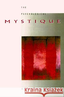 The Psychological Mystique Stewart Justman 9780810116016 Northwestern University Press