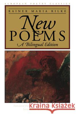 New Poems: A Bilingual Edition Rilke, Rainer Maria 9780810116498 Northwestern University Press