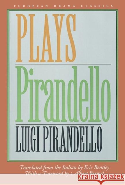 Plays Luigi Pirandello Eric Bentley Albert Bermel 9780810116528 Northwestern University Press