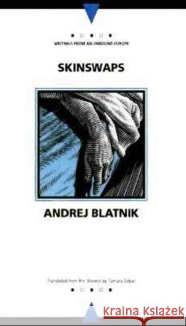 Skinswaps Andrej Blatnik Tamara Soban 9780810116573 Northwestern University Press