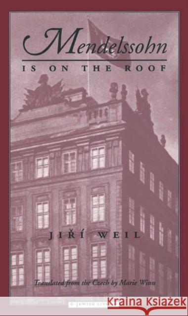 Mendelssohn Is on the Roof Weil, Jiri 9780810116863