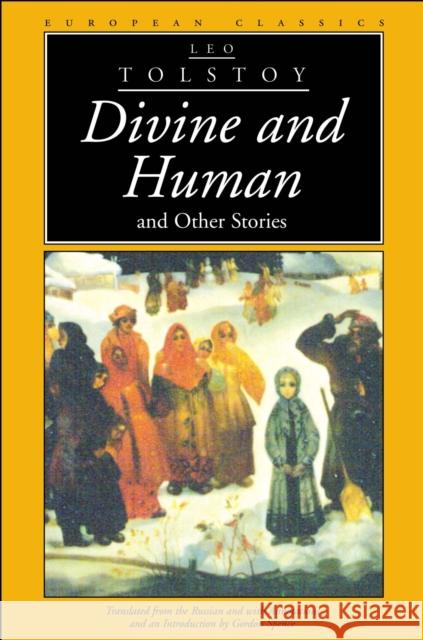 Divine and Human: An Other Stories Tolstoy, Leo 9780810117624 Northwestern University Press