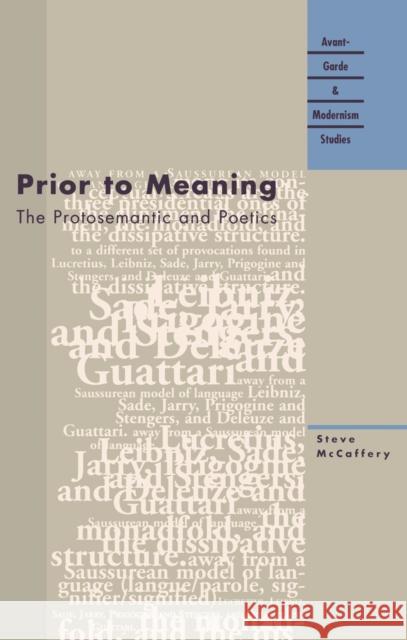Prior to Meaning: The Protosemantic and Poetics McCaffery, Steve 9780810117907 Northwestern University Press